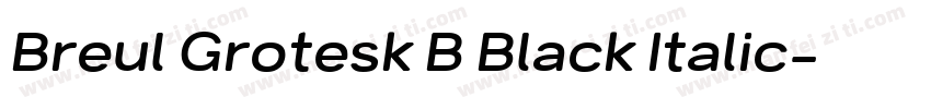 Breul Grotesk B Black Italic字体转换